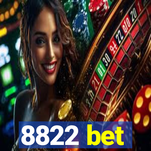 8822 bet